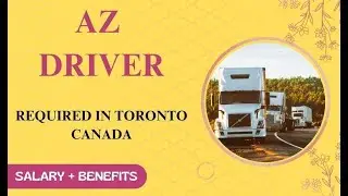 AZ DRIVER REQUIRED IN CANADA| Driver Jobs in Toronto Canada #Torontojobs #jobsinToronto