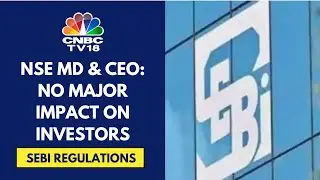 Market Regulator SEBI Directs Exchanges To Migrate To Uniform Pricing; NSE MD & CEO Reacts