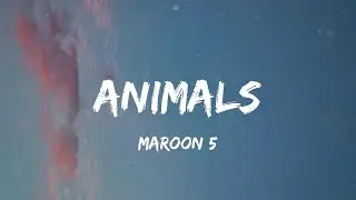 Maroon 5 - Animals (Lyric Video) | Jay Sean, Jessie J,...
