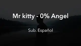 Mr kitty - 0% Angel |Sub español|
