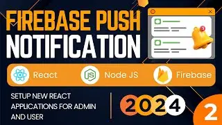 Setup New React Applications for Admin & User | Firebase Push Notifications In React & Node JS | #2