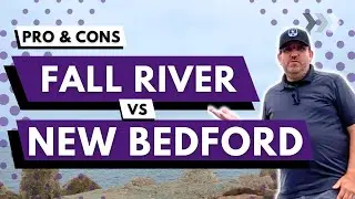 New Bedford vs. Fall River: Which is the Best Place to Live in MA?
