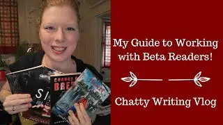 How I work with beta readers | Chatty writing vlog