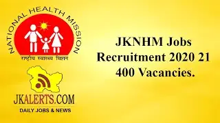 JKNHM Jobs Recruitment 2020 21 400 posts. | J&K Govt Jobs Update.