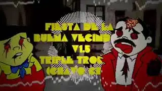 Fiesta de la buena vecindad triple trouble (chavo chix) v1.5) (reuploaded) 