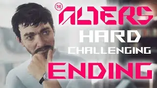 ENDING | The ALTERS Hard Challenging Gameplay Walkthrough
