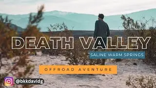 Camping in Saline Valley | Death Valley National Park
