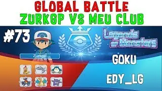 MONSTER VS: Global Battle, Zurkgp Vs Meu Club (Edy_Lg e Goku) &bull; LEGENDS OF MONSTER, POK&Eacute;MON VS&bull;