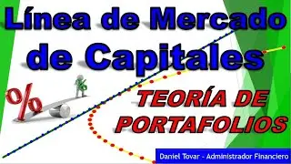 Linea de Mercado de Capitales. Capital Market Line CML. Portafolio Tangencial. Frontera Eficiente.
