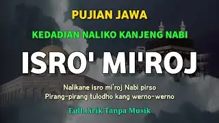 Pujian Jawa Bulan Rojab || Kedadian Naliko Kanjeng Nabi ISRO' MI'ROJ