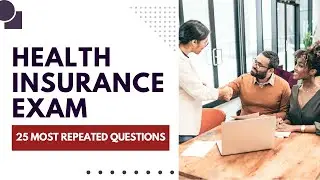 Health Insurance Exam - Practice Test Preparation & Study Guide (25 Most Repeated Questions)