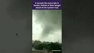 TORNADO 🌪️ IN WEST BENGAL CYCLONE YAAS HIT.