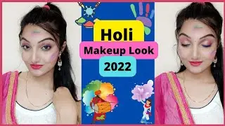Holi Special Makeup Tutorial 2022 | Holi makeup look | #holispecial