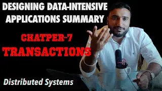 CHAPTER 7 - TRANSACTIONS | DESIGNING DATA INTENSIVE APPLICATIONS BOOK REVIEW | SYSTEM DESIGN