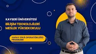 Kayseri Üniversitesi Yapay Zeka Operatörlüğü Programı