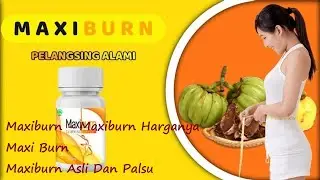 Maxiburn - Maxiburn Harganya, Maxi Burn, Maxiburn Asli Dan Palsu