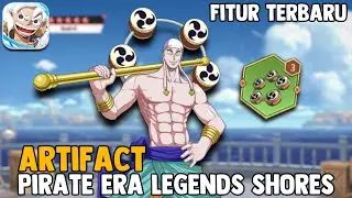 New Fitur Artifact Partner‼️| PIRATE ERA LEGENDS SHORES | OP: GLORIOUS ERA