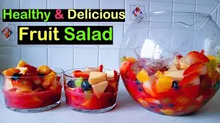 How To Make The Perfect Mixed Fruit Salad | Quick and Easy Recipe