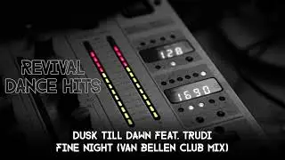 Dusk Till Dawn feat. Trudi - Fine Night (Van Bellen Club Mix) [HQ]