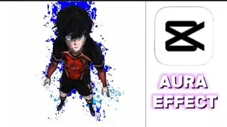 CapCut Aura Effect🔥
