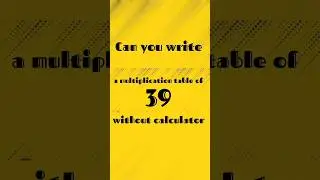 #multiplication Table of 39 within seconds #did you know it before #multiply this without calculator
