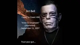 Scared Area 51 Employee Calls Art Bell Desperately (