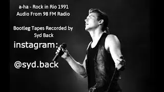 a-ha - Rock in Rio 1991 - Est&aacute;dio do Maracan&atilde; R&aacute;dio 98 FM - full show - mastered by Syd Back