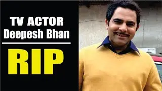 Bhabhi Ji Ghar Par Hai Malkhan Aka Deepesh Bhan Passes Away | Deepesh Bhan De@th | Deepesh Bhan News