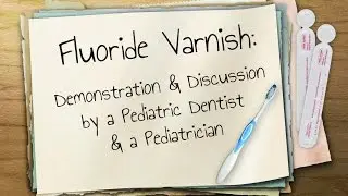 Fluoride Varnish: Demo and Discussion