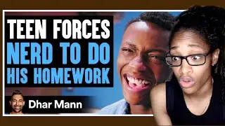 Student Forces Nerd To Do His Homework | Dhar Mann Reaction