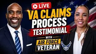 Live VA disability claims process testimonial with Air Force Veteran
