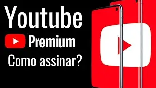 Como assinar Youtube Premium - Tutorial passo a passo.