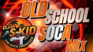 OLD SCHOOL SOCA CLASSIC MIX BY (DJ SCRATCH KID) Wck, Burning Flames, Becket And More