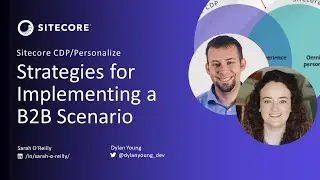 Sitecore CDP/Personalize: Strategies for Implementing a B2B Scenario