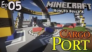 Cargo Port :: Minecraft :: How To Build :: E5