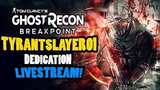 Ghost Recon Breakpoint Livestream | Dedicated to our Fallen Ghost & Community Member TyrantSlayer01
