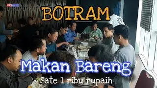 BOTRAM ||  MAKAN BARENG MENU SPESIAL SATE 1 RIBU RUPIAH NIKMAT BENER