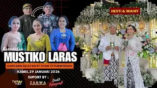 LIVE KARAWITAN MUSTIKO LARAS WEDDING WAHIT & HESTI DANYANG 29-01-2026 TRYAN AUDIO_ZAHWA MEDIA