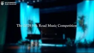The 2025 Silk Road Music Competition