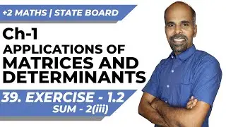 Class 12 | Ex - 1.2 | Q.No. 2(iii) | Applications of Matrices & Determinants State Board | ram maths