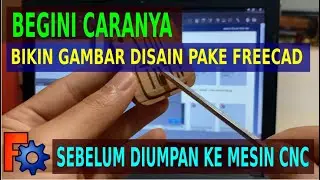 Bikin Gambar Disain Model 3D Produk Kerajinan Kayu Menggunakan FreeCAD, Untuk Diproses di Mesin CNC