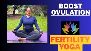 15 Yoga For Fertility |  Exercise To Boost Ovulation 