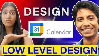 Design Google Calendar with @gkcs | Low Level Design 🚀🚀🔥🔥