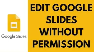 How Can You Edit The Google Slides Without Permission