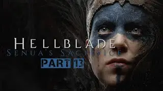 ZAKOŃCZENIE The Final Battle PART 13 Hellblade Senua&rsquo;s Sacrifice Gameplay PL 4K RT