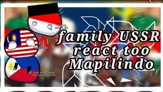 (Family USSR react to MAPILINDO!) #countryhumans #family #ussr #react #to #mapilindo
