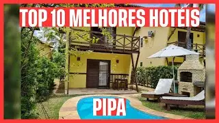 🏆 VEJA OS 10 MELHORES HOTÉIS: PIPA - RN