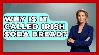 Why Is It Called Irish Soda Bread? - Discovering Ireland Now