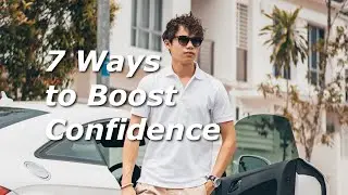 7 Ways to Boost Confidence