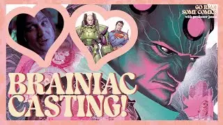 DCU Brainiac Casting Confirmed for Man of Tomorrow, and I Love It Already